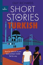 Cover Art for 9781529302929, Short Stories in Turkish for Beginners: Read for pleasure at your level, expand your vocabulary and learn Turkish the fun way! by Olly Richards