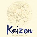 Cover Art for 9781529062526, Kaizen by Sarah Harvey
