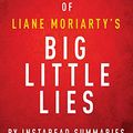 Cover Art for B08HKP1JH6, Summary of Big Little Lies: by Liane Moriarty | Includes Analysis by Summaries, Instaread