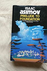 Cover Art for 9780246130488, Prelude to Foundation by Isaac Asimov