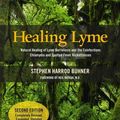 Cover Art for 9780970869647, Healing Lyme: Natural Healing of Lyme Borreliosis and the Coinfections Chlamydia and Spotted Fever Rickettsiosis by Stephen Harrod Buhner