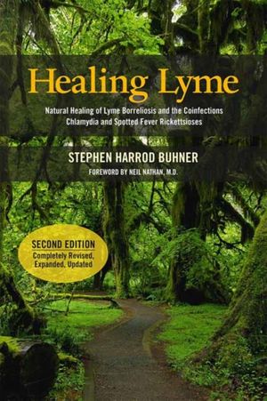 Cover Art for 9780970869647, Healing Lyme: Natural Healing of Lyme Borreliosis and the Coinfections Chlamydia and Spotted Fever Rickettsiosis by Stephen Harrod Buhner