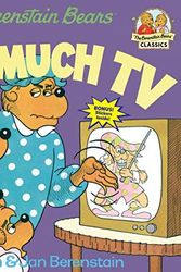 Cover Art for 9780394899534, The Berenstain Bears and Too Much TV [ THE BERENSTAIN BEARS AND TOO MUCH TV ] by Berenstain, Stan (Author) Apr-12-1984 [ Paperback ] by Stan Berenstain