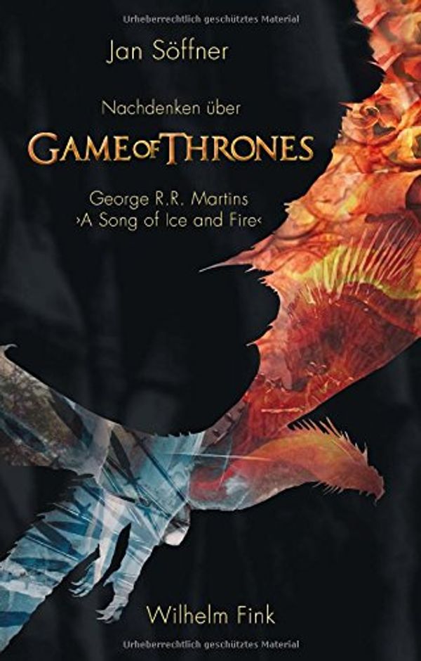 Cover Art for 9783770562091, Nachdenken über 'Game of Thrones': George R.R. Martins 'A Song of Ice and Fire' by Jan Söffner