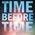 Cover Art for 9781685374532, Time Before Time by Dan Dubose