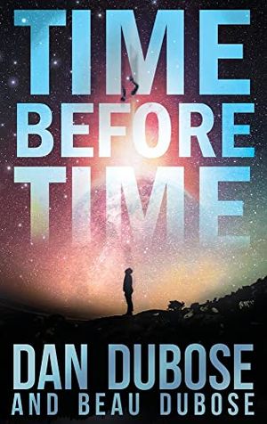 Cover Art for 9781685374532, Time Before Time by Dan Dubose