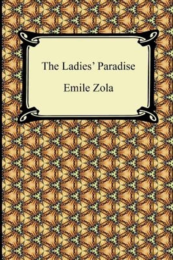 Cover Art for 9781420940534, The Ladies' Paradise by Emile Zola, Ernest Alfred Vizetelly