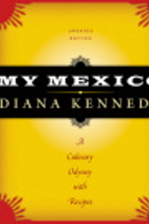 Cover Art for 9780292754461, My Mexico by Diana Kennedy