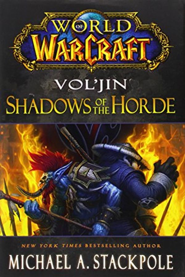 Cover Art for 9781416550679, World of Warcraft: Vol'jin: Shadows of the Horde by Michael A. Stackpole