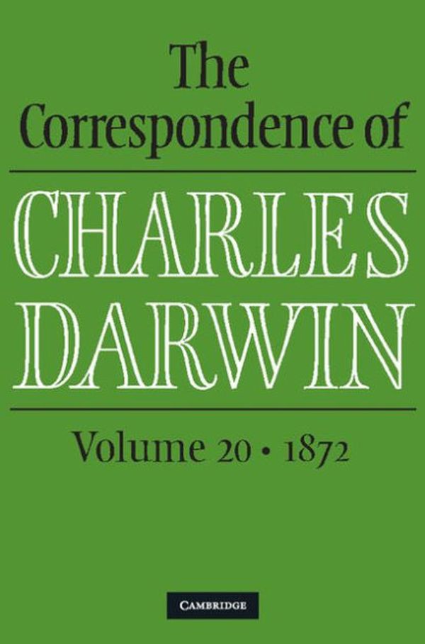 Cover Art for 9781107038448, The Correspondence of Charles Darwin: Volume 20, 1872: 1872 Vol. 20 by Charles Darwin