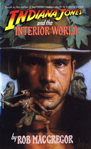 Cover Art for 9780553299663, Indiana Jones and Interior World by Rob MacGregor