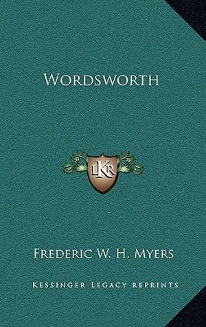 Cover Art for 9781163320723, Wordsworth by Frederic W H Myers