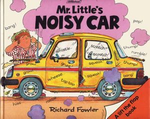 Cover Art for 9780434938001, Mr Little's Noisy Car by Richard Fowler