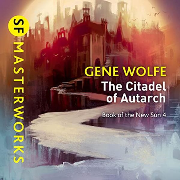 Cover Art for B08SYMD4PC, The Citadel of the Autarch by Gene Wolfe