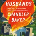 Cover Art for 9780751575187, THE HUSBANDS by Chandler Baker