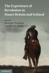 Cover Art for 9780521868969, The Experience of Revolution in Stuart Britain and Ireland by BRADDICK, Michael J. and David L. SMITH (eds)