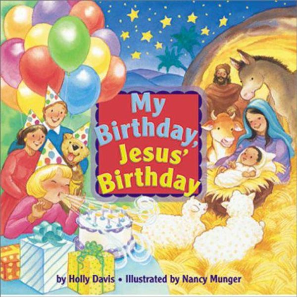 Cover Art for 9780310219682, My Birthday, Jesus' Birthday by Holly Davis