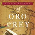 Cover Art for 9780060891107, El Oro del Rey by Maya Murray, Yxta