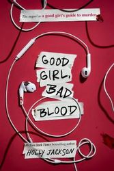 Cover Art for 9781984896407, Good Girl, Bad Blood: The Sequel to a Good Girl's Guide to Murder by Holly Jackson