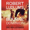 Cover Art for B005DCA1PO, Robert Ludlum's (TM) The Bourne Dominion by Robert Ludlum, Eric Van Lustbader