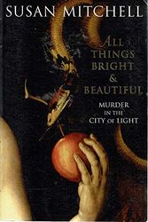 Cover Art for 9781405036108, All Things Bright and Beautiful by Susan Mitchell
