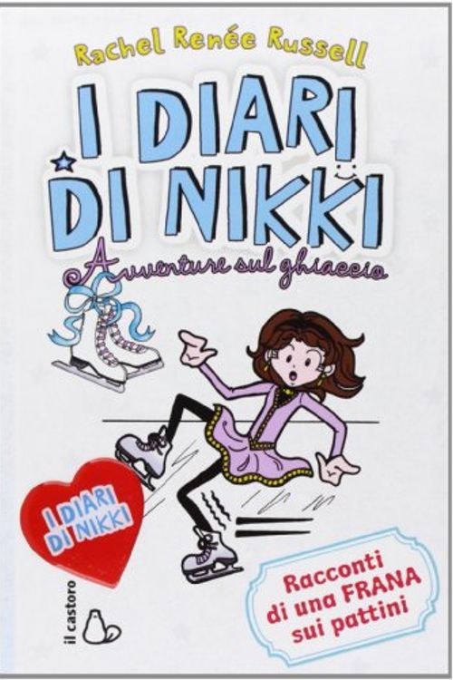 Cover Art for 9788880337515, I diari di Nikki. Avventure sul ghiaccio by Rachel Renée Russell