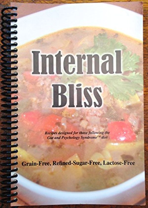 Cover Art for 9780615409313, Internal Bliss - GAPS Cookbook (Recipes designed for those following the Gut and Psychology Syndrome Diet) by GAPSdiet Com