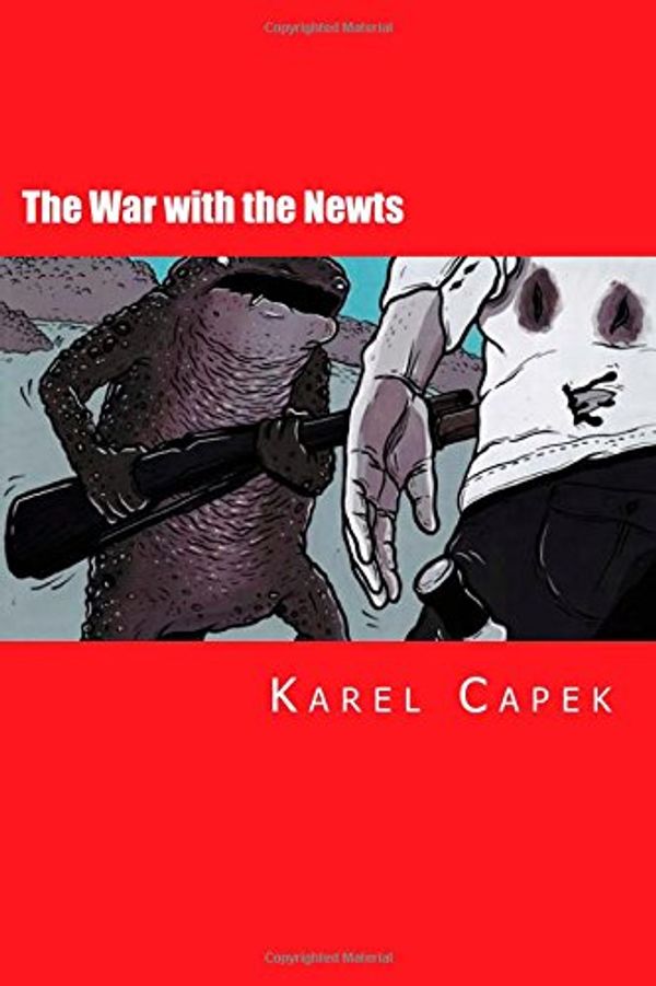 Cover Art for 9781505653021, The War with the Newts by Karel Čapek