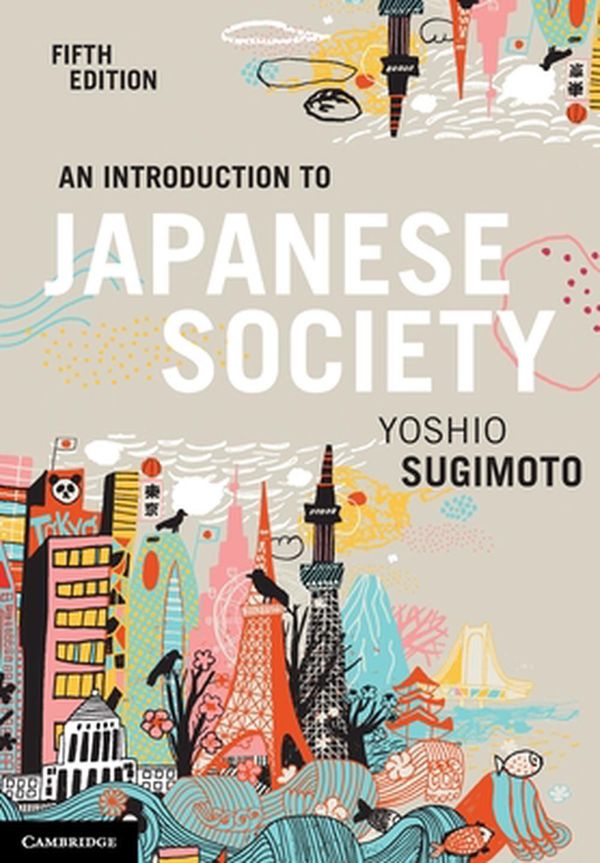 Cover Art for 9781108724746, An Introduction to Japanese Society by Yoshio Sugimoto