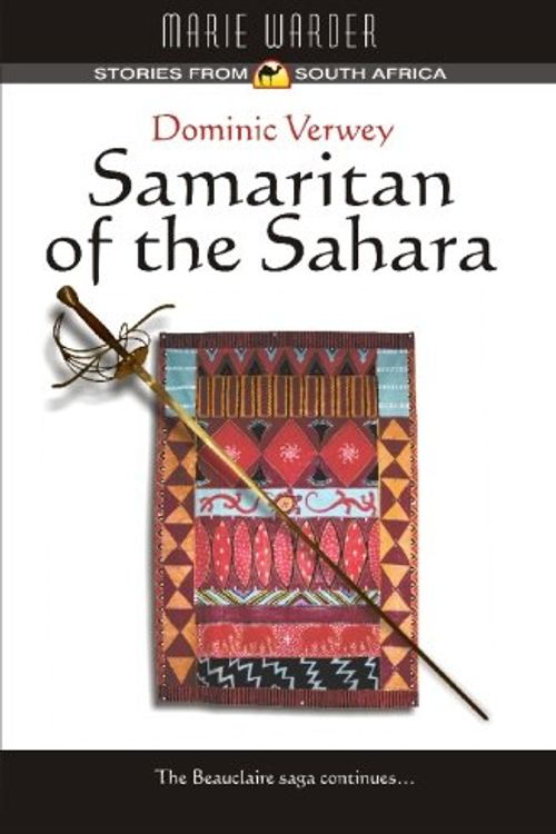 Cover Art for 9780973362503, Dominic Verwey Samaritan of the Sahara by Marie Warder