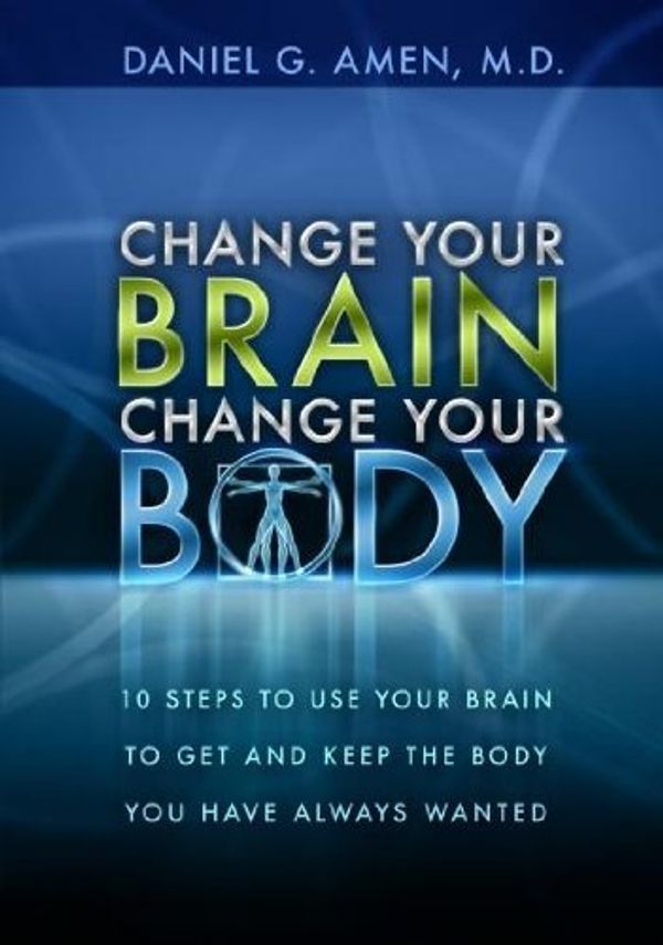Cover Art for 9781886554214, Change Your Brain, Change Your Body - Public Television Special (2 DVD Set) by Daniel G. Amen