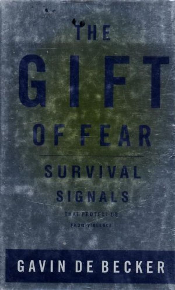 Cover Art for 9781613838624, The Gift of Fear: Survival Signals That Protect Us from Violence by De Becker, Gavin