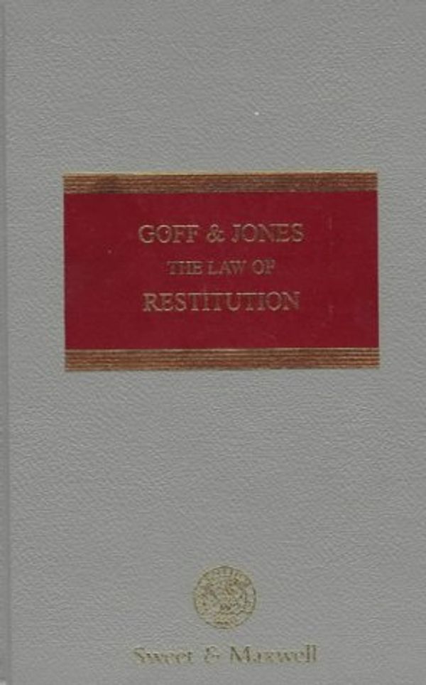 Cover Art for 9780421608009, The Law of Restitution by Robert Goff, Gareth Jones, Lord Goff of Chieveley
