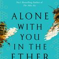 Cover Art for 9781035012923, Alone With You in the Ether by Olivie Blake