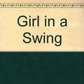 Cover Art for 9780451124326, Girl in a Swing by Richard Adams