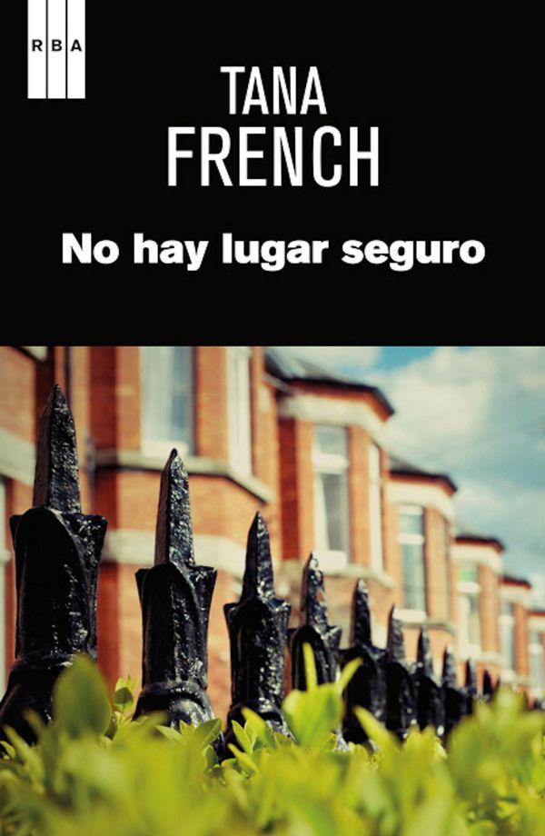 Cover Art for 9788490562482, No hay lugar seguro. by Tana French
