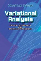 Cover Art for 9780486457871, Variational Analysis: Critical Extremals and Sturmian Extensions (Dover Books on Mathematics) by Marston Morse