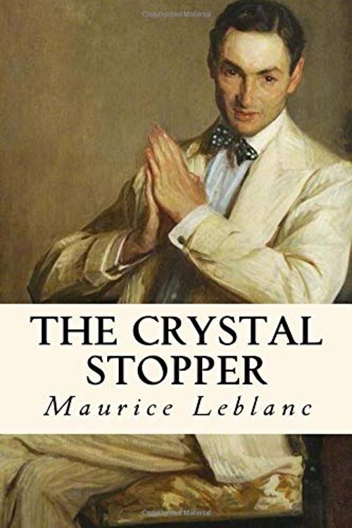 Cover Art for 9781725104419, The Crystal Stopper by Maurice Leblanc