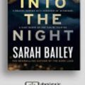 Cover Art for 9781525290640, Into the Night by Sarah Bailey