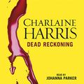 Cover Art for 9781409130710, Dead Reckoning by Charlaine Harris