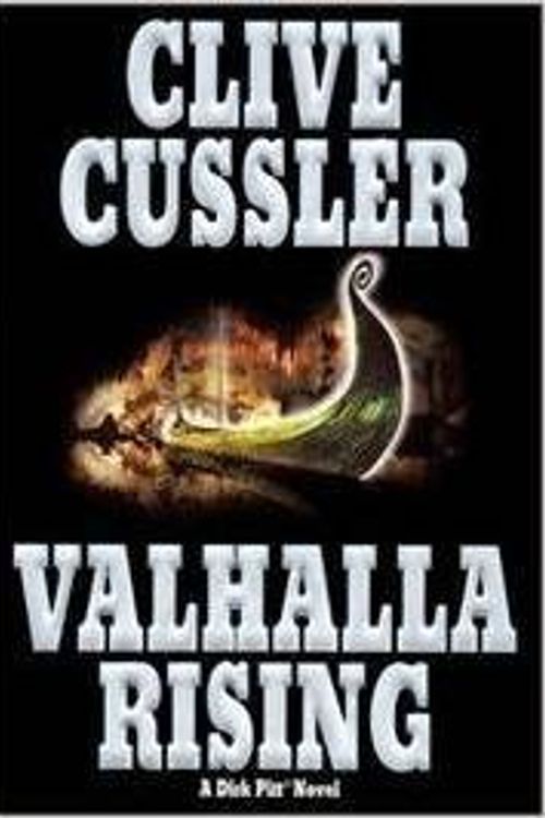 Cover Art for B0041PRDDW, Valhalla Rising (A Dirk Pitt Novel) 1st Edition 1st Printing 2001 by Clive Cussler