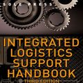 Cover Art for B000MAHBQE, Integrated Logistics Support Handbook (McGraw-Hill Logistics Series) by James V. Jones