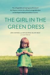 Cover Art for 9780733644856, The Girl in the Green Dress by Jeni Haynes, Dr George Blair-West