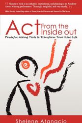 Cover Art for 9780979424571, ACT from the Inside Out by Shelene Atanacio