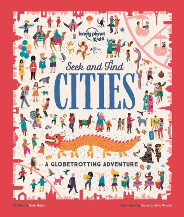 Cover Art for 9781788686174, Seek and Find Cities (Lonely Planet Kids) by Lonely Planet Kids