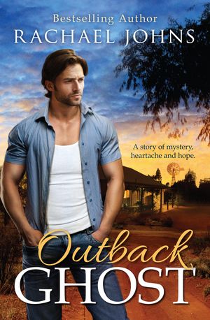 Cover Art for 9781488742637, Outback Ghost by Rachael Johns