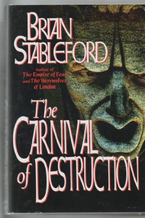 Cover Art for 9780786701223, The Carnival of Destruction by Brian Stableford