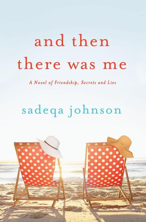 Cover Art for 9781466885820, And Then There Was Me by Sadeqa Johnson