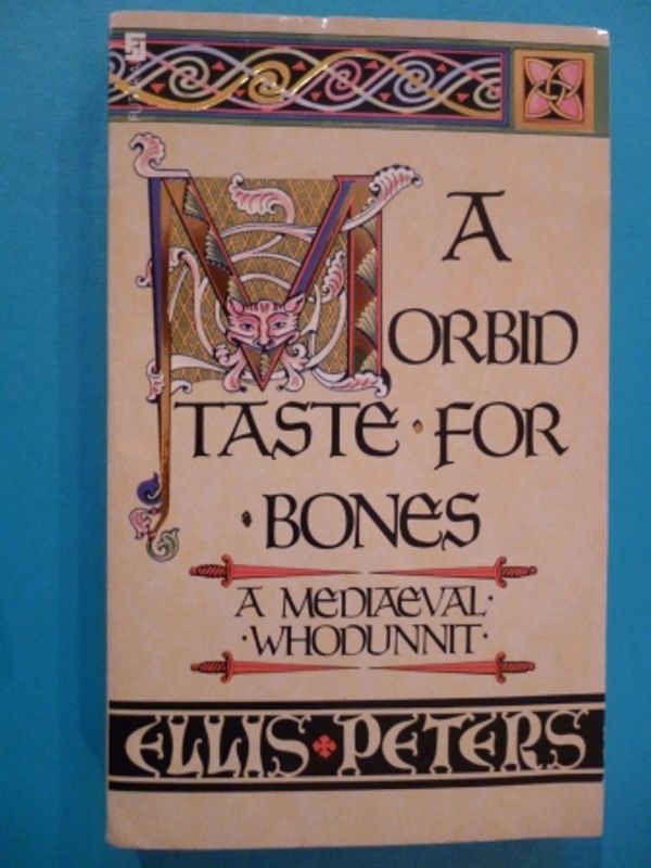 Cover Art for 9780708825525, A Morbid Taste for Bones by Ellis Peters