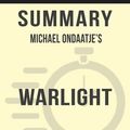 Cover Art for 9780463270967, Summary of Warlight: A novel by Michael Ondaatje (Discussion Prompts) by Sarah Fields